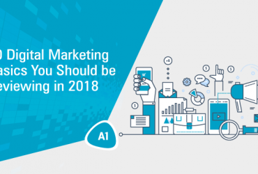 10-digital-marketing-basics-you-should-be-reviewing-in-2018