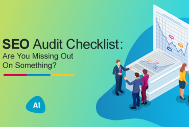 seo-audit-checklist-are-you-missing-out-on-something