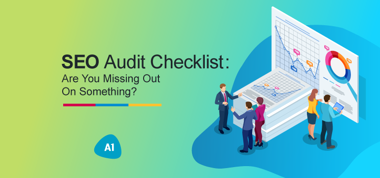 seo-audit-checklist-are-you-missing-out-on-something