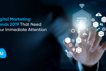 digital-marketing-trends-2019-that-need-your-immediate-attention