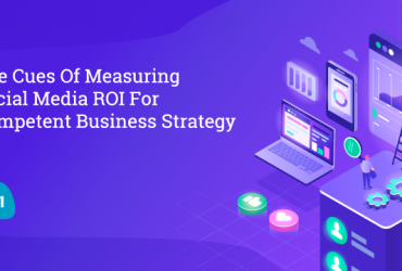the-cues-of-measuring-social-media-ROI-for-competent-business-strategy