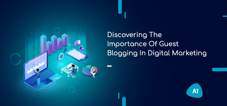 discovering-the-importance-of-guest-blogging-in-digital-marketing