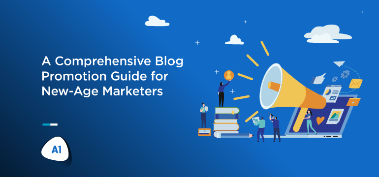 a-comprehensive-blog-promotion-guide-for-new-age-marketers